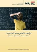 Czego (nie)uczą polskie szkoły?                                                           System edukacji a potrzeby rynku pracy w Polsce.