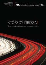 Którędy droga? Raport o tym, jak odblokować inwestycje drogowe w Polsce?