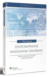 FOR poleca książkę: Dysponowanie wspólnymi zasobami, seria Nobliści