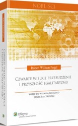 FOR poleca książkę: Czwarte wielkie przebudzenie i przyszłość egalitaryzmu, seria Nobliści