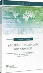 FOR poleca książkę: Zrozumieć przemiany gospodarcze, seria Nobliści