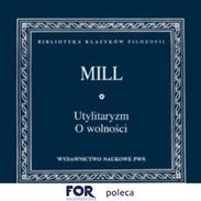 FOR poleca audiobook: Utylitaryzm, O wolności