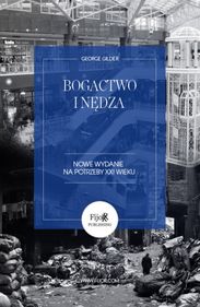 FOR poleca książkę: Bogactwo i nędza. Nowe wydanie na potrzeby XXI wieku.