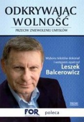 Odkrywając wolność. Przeciw zniewoleniu umysłów